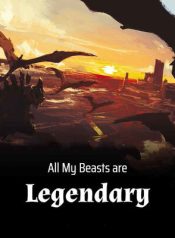 all-my-beasts-are-legendary